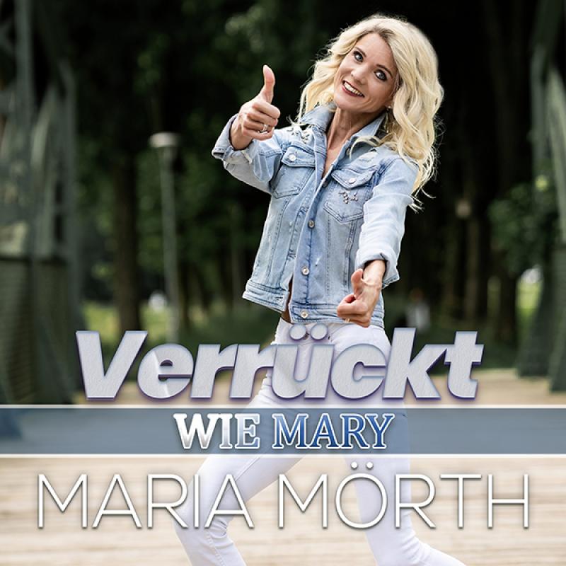 Maria Mörth – Verrückt wie Mary