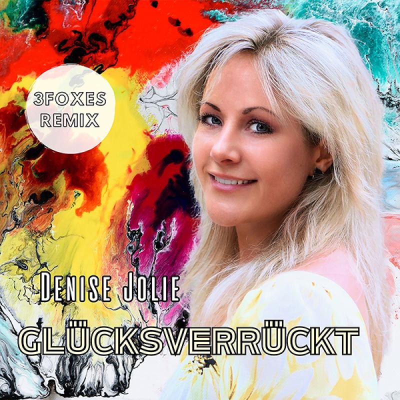 Denise Jolie - Glücksverrückt
