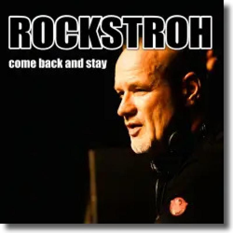 Rockstroh - Come Back And Stay
