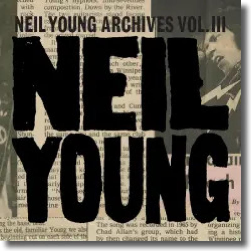 Neil Young - Archives Vol. III