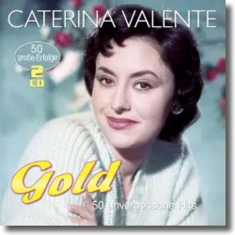 Caterina Valente - Gold - 50 Unvergessene Hits