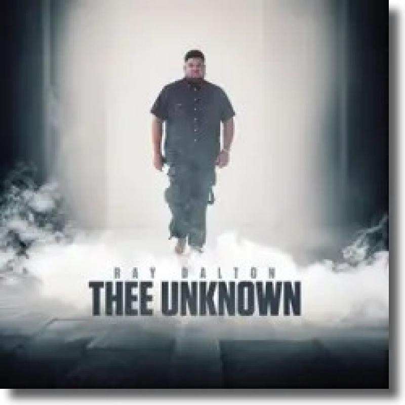 Ray Dalton - Thee Unknown