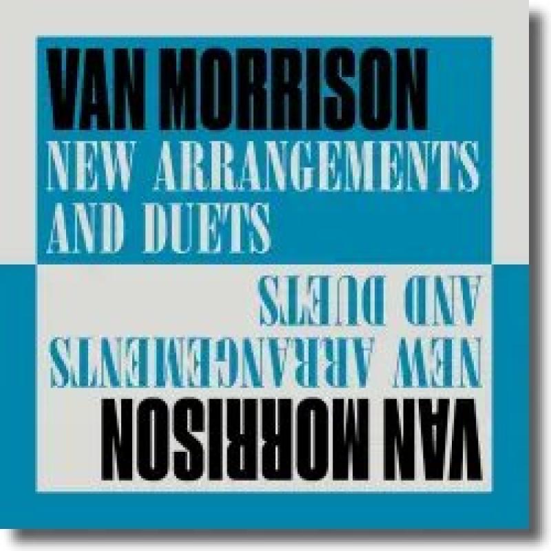 Van Morrison - New Arrangements and Duets