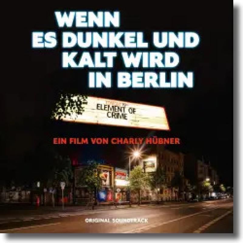 Element of Crime - Wenn es dunkel und kalt wird in Berlin (Live)