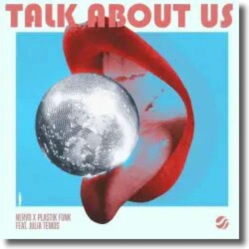 NERVO x Plastik Funk feat. Julia Temos - Talk About Us