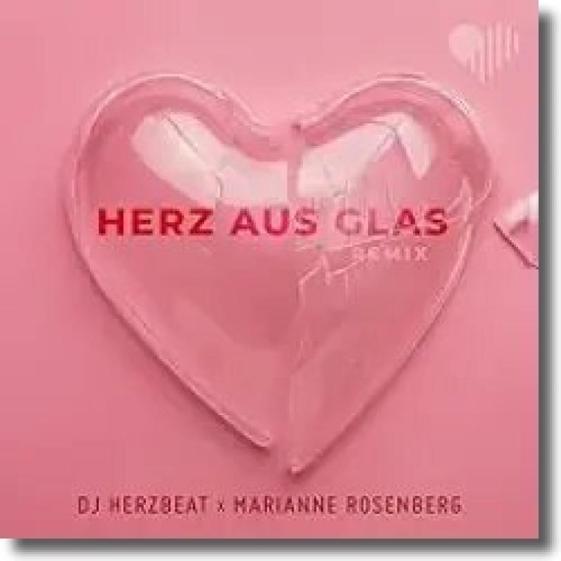 DJ Herzbeat & Marianne Rosenberg - Herz aus Glas (Remix)