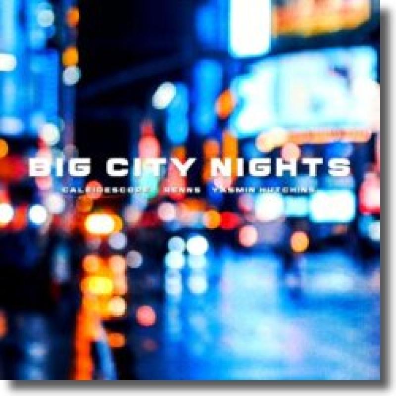 Yamin Hutchins, CALEIDESCOPE & Renns - Big City Nights