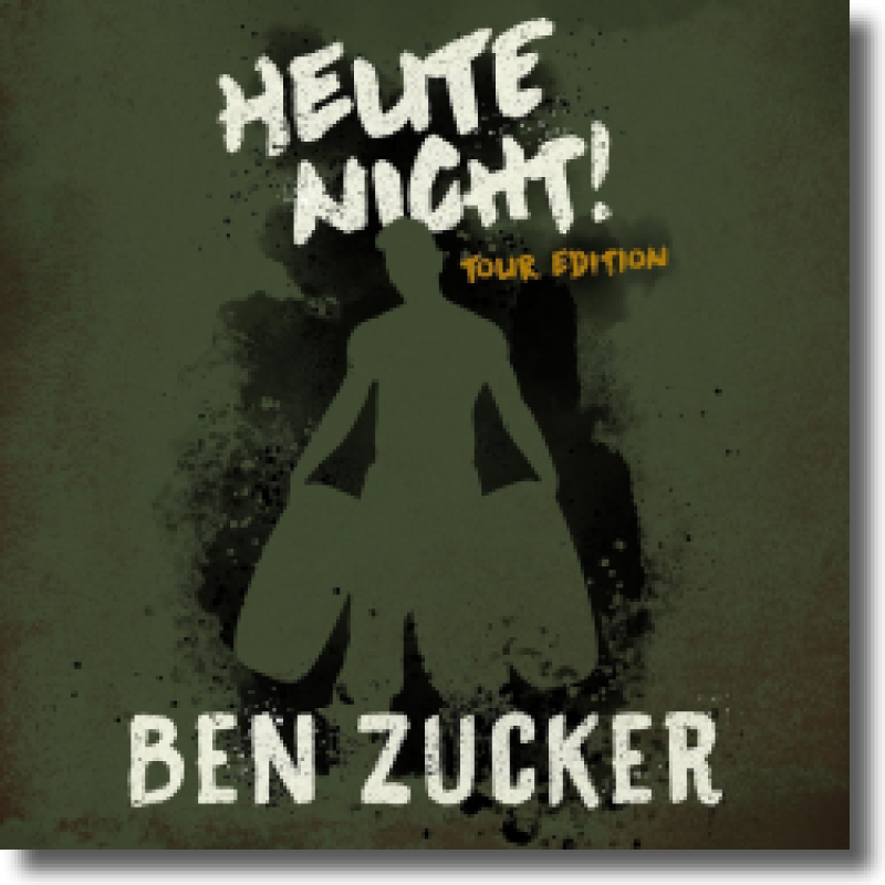 Ben Zucker - Heute nicht! (Tour Edition)