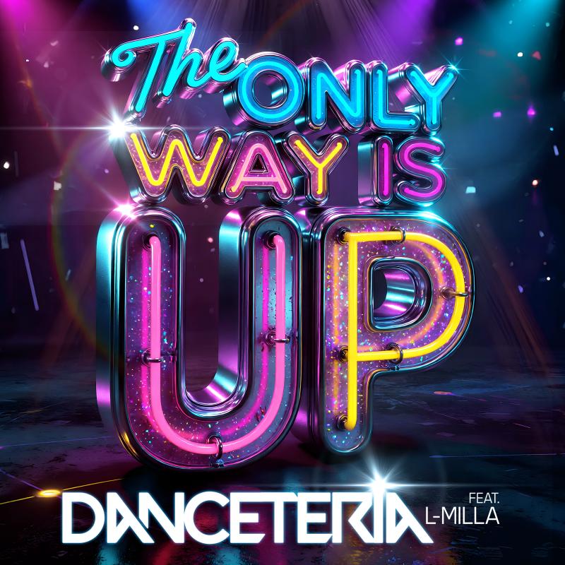 Danceteria feat. L-Milla - The Only Way Is Up
