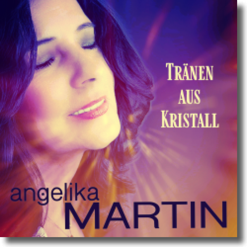 Angelika Martin - Tränen aus Kristall