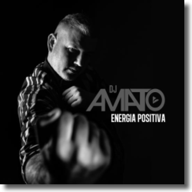 DJ Amato - ENERGIA POSITIVA
