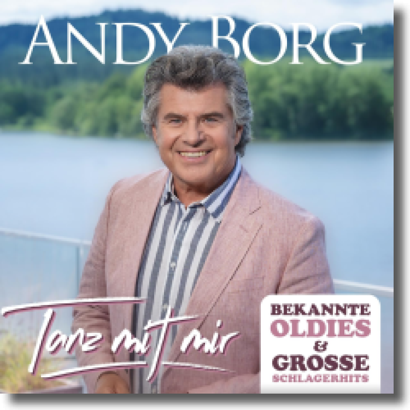 Andy Borg - Tanz mit mir - Bekannte Oldies & große Schlagerhits