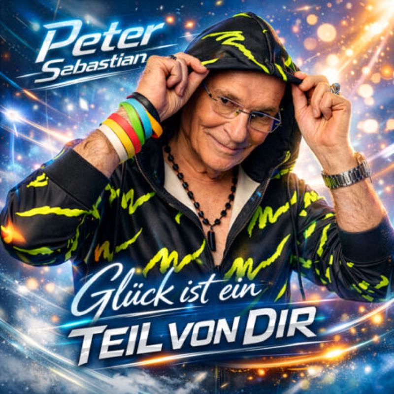 Peter Sebastian - Gl&uuml;ck ist ein Teil von Dir