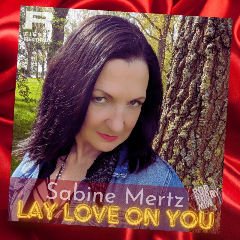 Sabine Mertz - Lay Love On You (Rod Berry Mix)