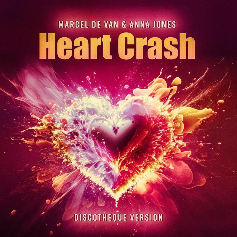 Marcel de Van & Anna Jones - Heart Crash (Discotheque Version)
