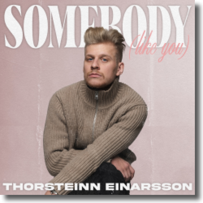 Thorsteinn Einarsson - Somebody (Like You)