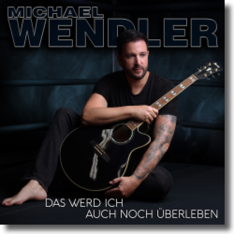 Michael Wendler - Das werd ich auch noch überleben