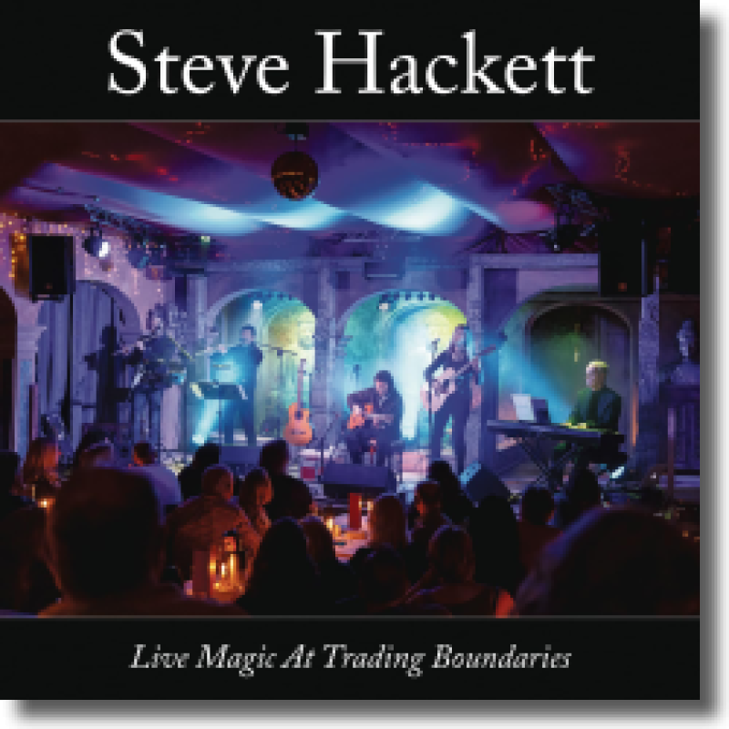Steve Hackett - Live Magic at Trading Boundaries