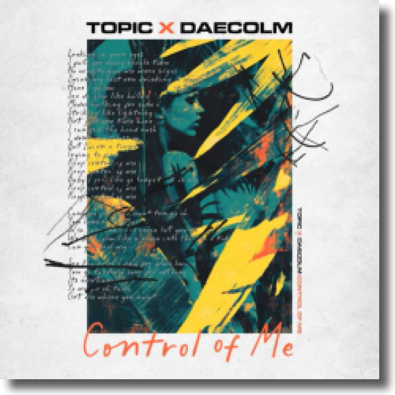 Topic & Daecolm - Control Of Me