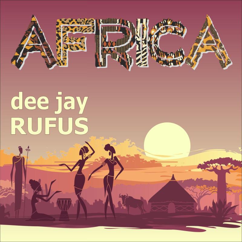 dee jay RUFUS - AFRICA