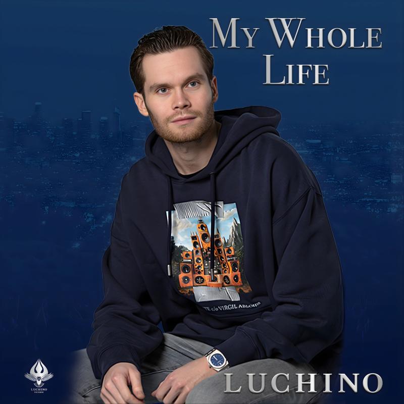 Luchino - My Whole Life