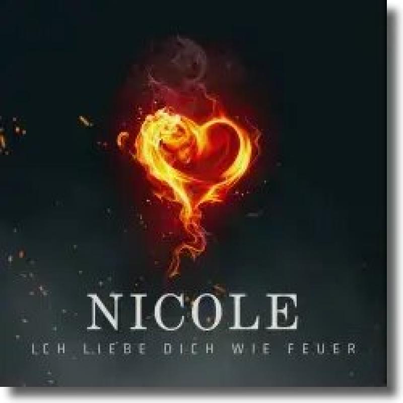 Nicole - Ich liebe Dich wie Feuer
