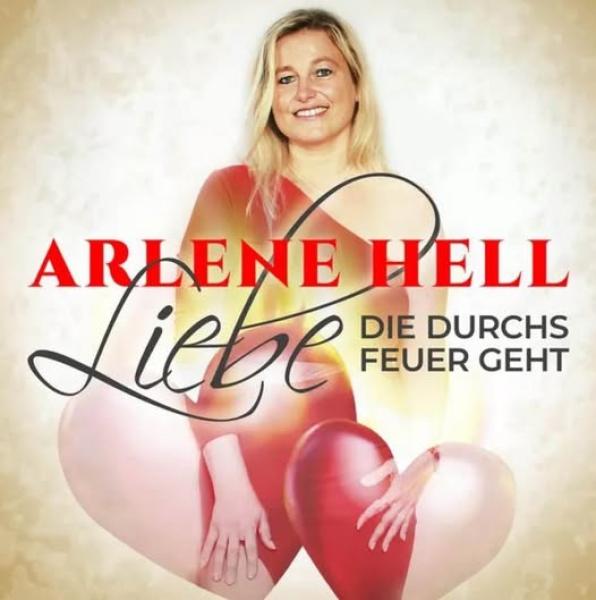 Arlene Hell - LIEBE DIE DURCHS FEUER GEHT