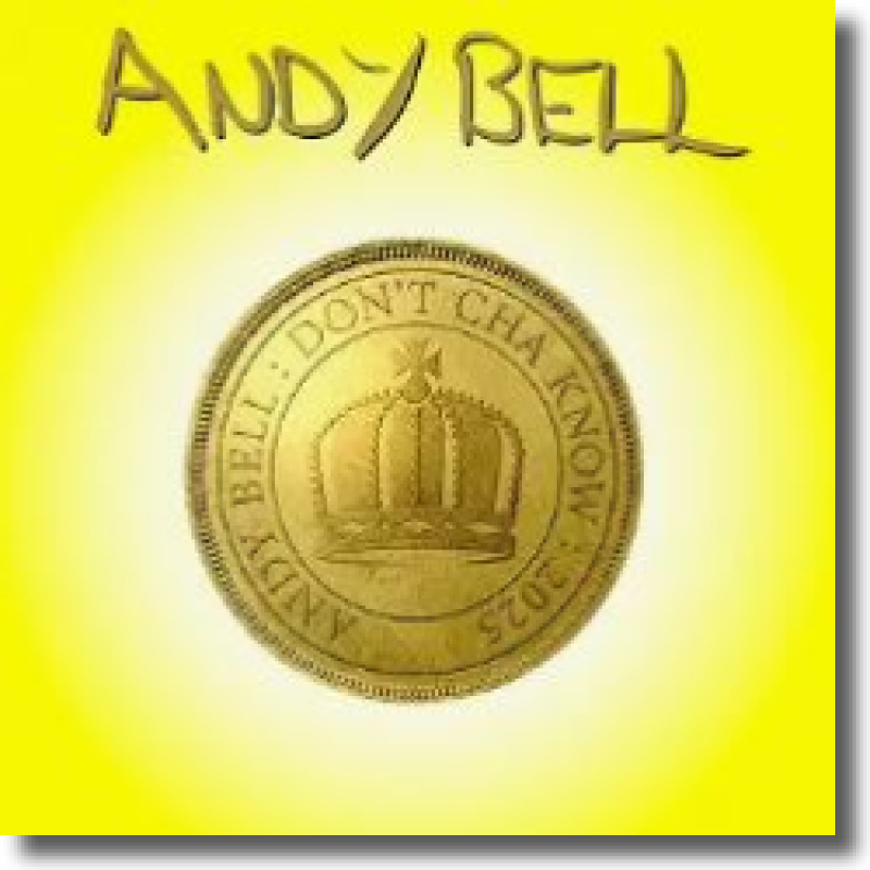 Andy Bell - Don't Cha Know