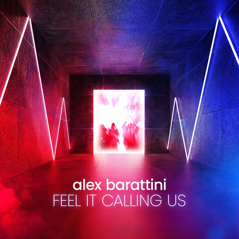Alex Barattini - Feel It Calling Us