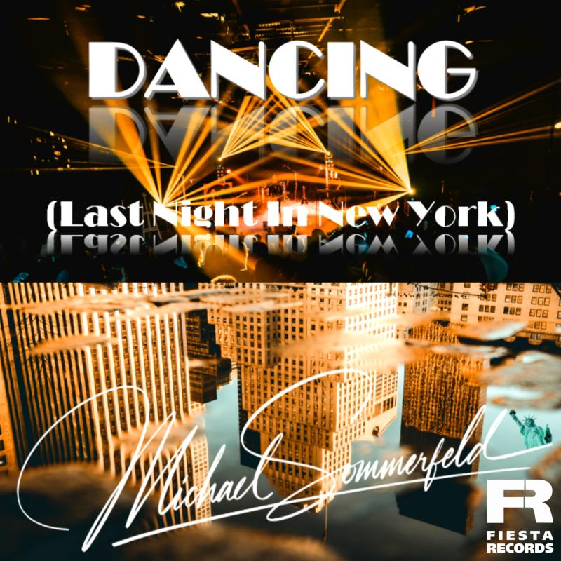 Michael Sommerfeld - Dancing (Last Night in New York)