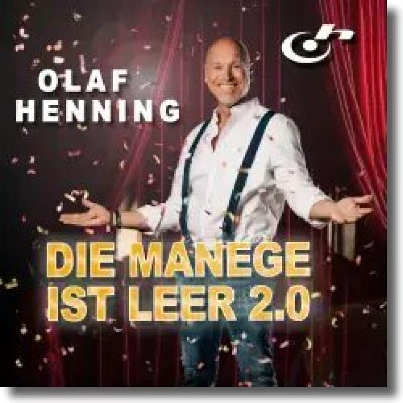 Olaf Henning - Die Manege ist leer 2.0