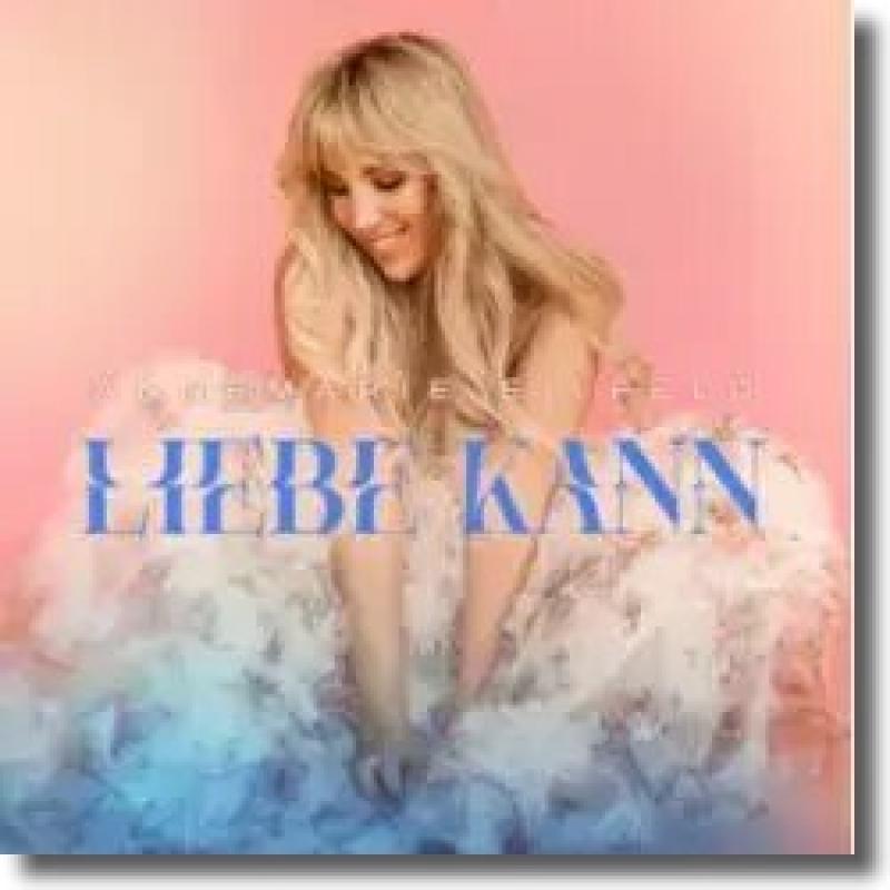 Annemarie Eilfeld - Liebe kann