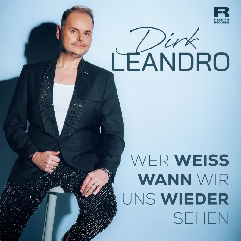 Dirk Leandro - Wer weiß wann wir uns wieder sehen