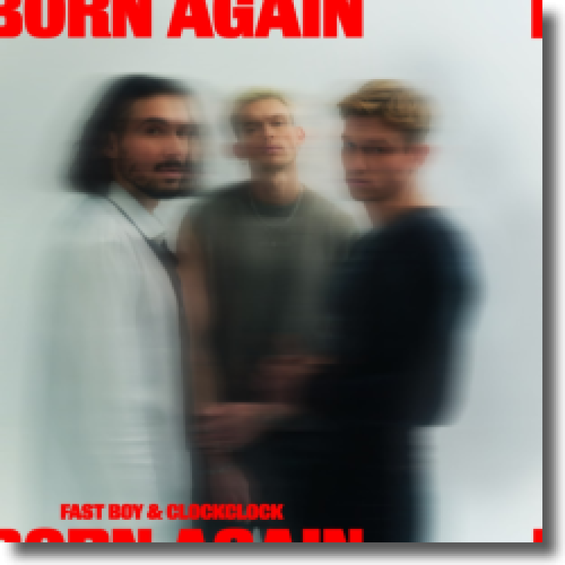 Fast Boy & ClockClock - Born Again