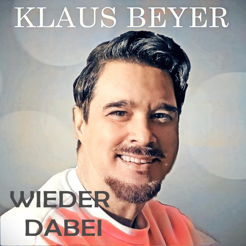Klaus Beyer - Wieder dabei