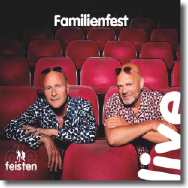 Die Feisten - Familienfest (Live)