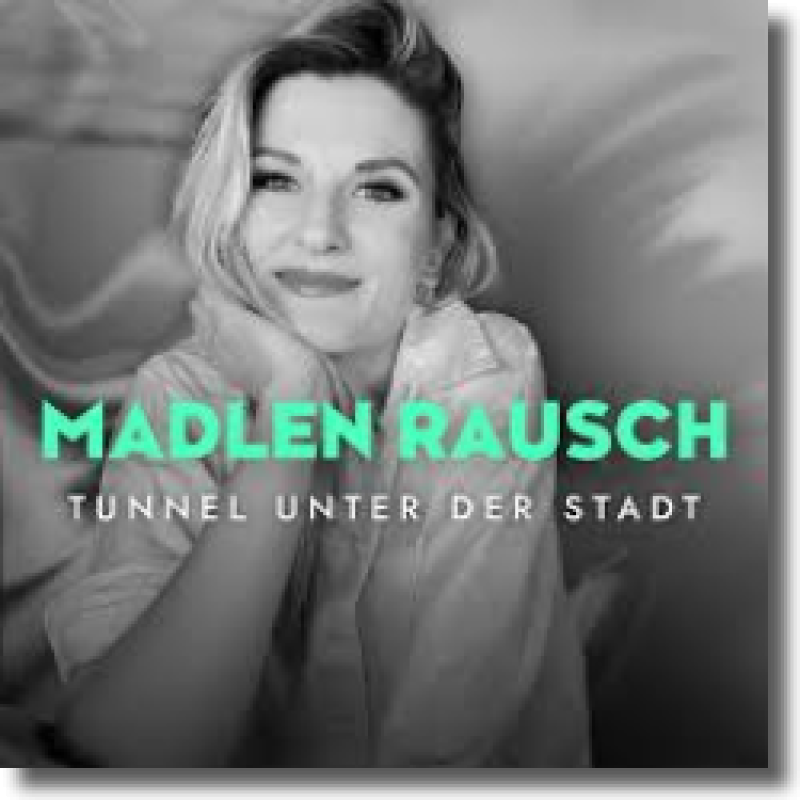Madlen Rausch - Tunnel unter der Stadt