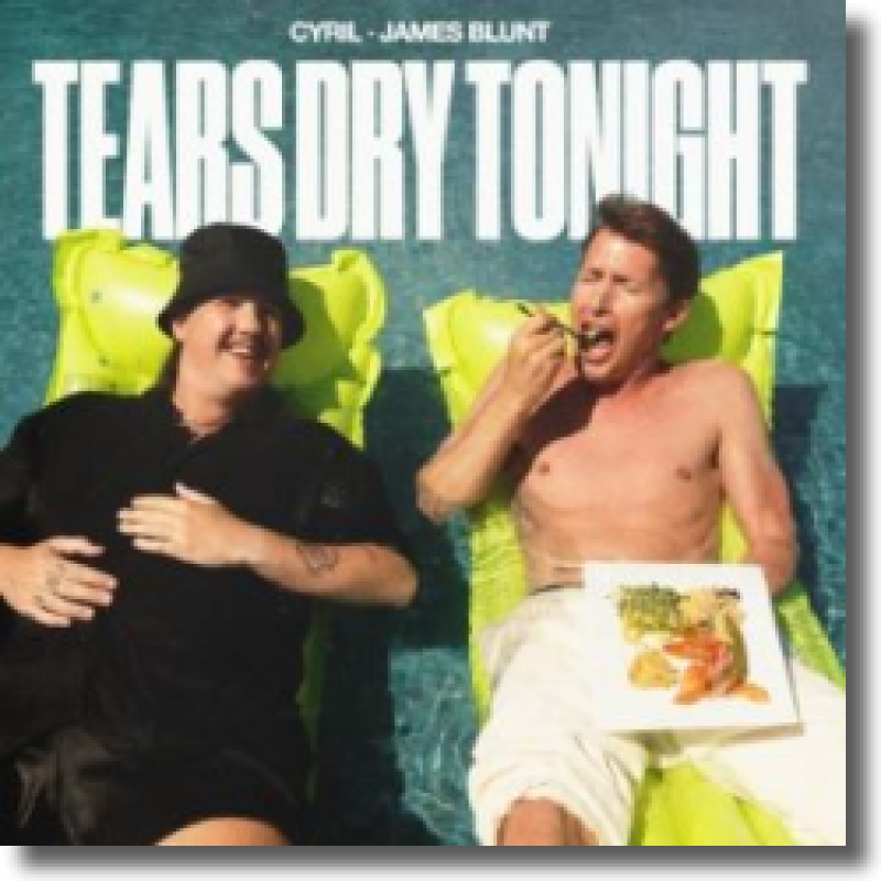 Cyril & James Blunt - Tears Dry Tonight