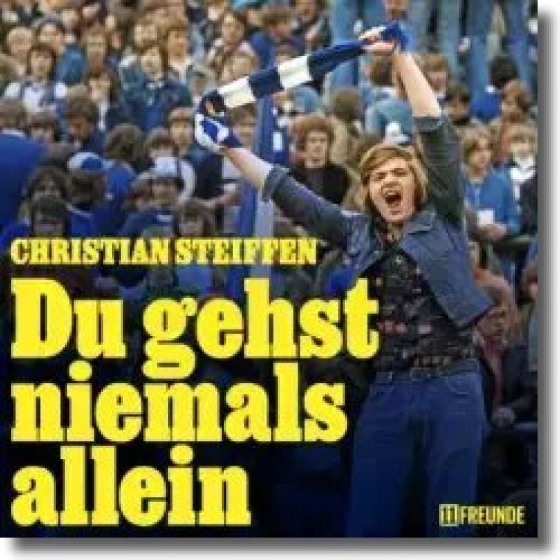 Christian Steiffen - Du gehst niemals allein