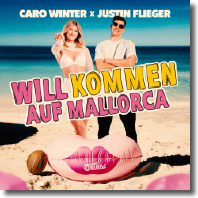 Caro Winter & Justin Flieger - Will kommen auf Mallorca