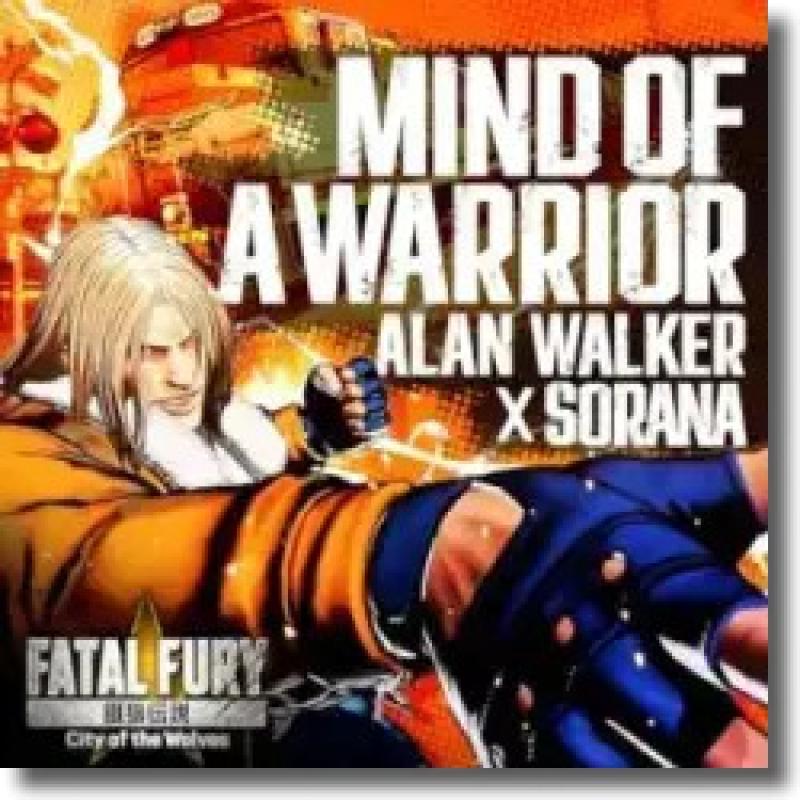 Alan Walker & Sorana - Mind Of A Warrior