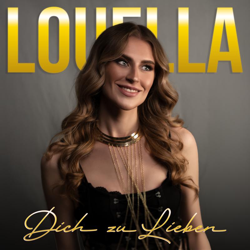 Louella - Dich zu lieben