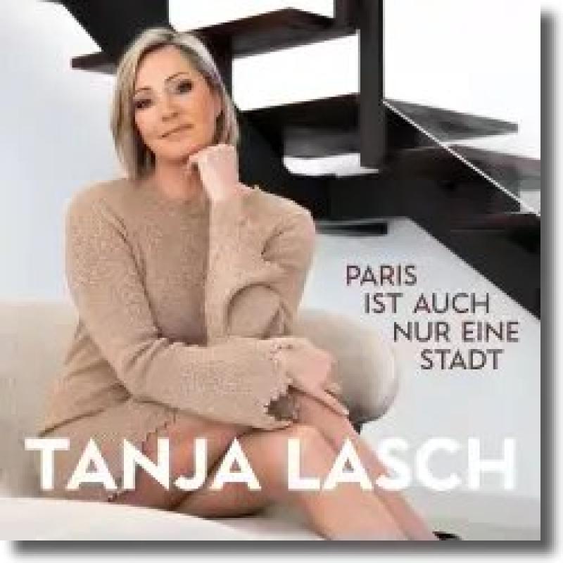 Tanja Lasch - Paris ist auch nur eine Stadt
