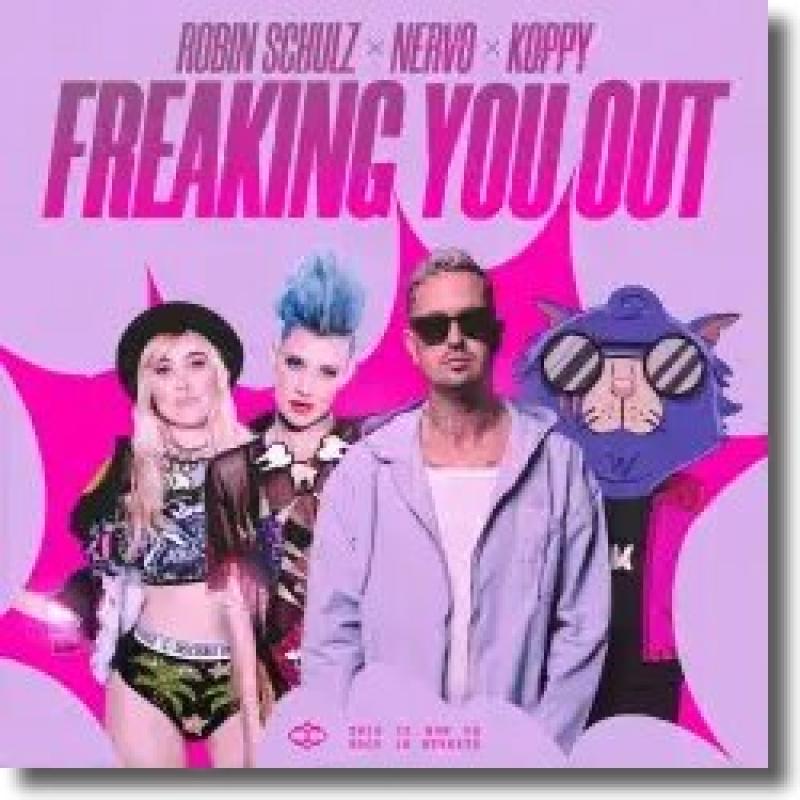 Robin Schulz with Nervo & KOPPY - Freaking You Out
