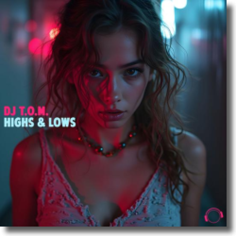DJ T.O.M. - Highs & Lows