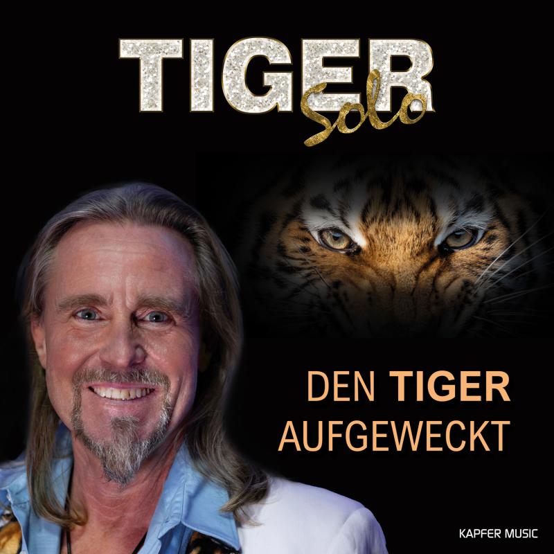 TIGER -Solo - DEN TIGER AUFGEWECKT