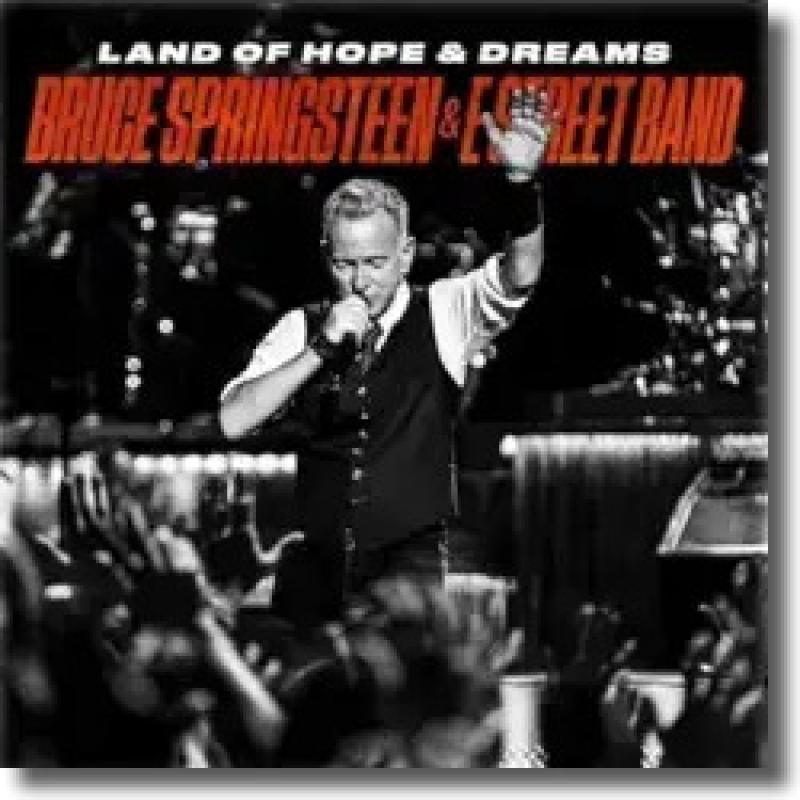 Bruce Springsteen - Land Of Hope & Dreams