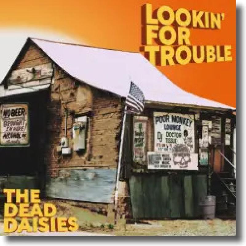 The Dead Daisies - Lookin' For Trouble