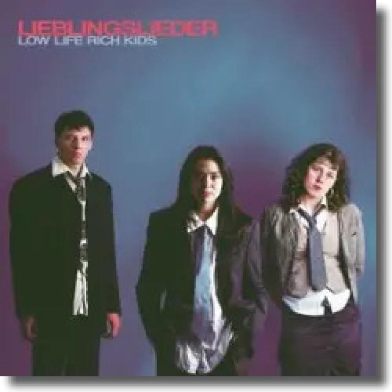 Low Life Rich Kids - Lieblingslieder