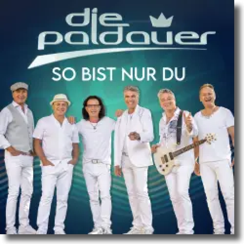 Die Paldauer - So bist nur du